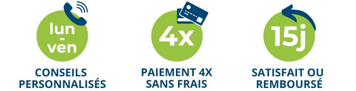 Service client : conseils personnalisés par téléphone du lundi au vendredi, paiement 3 fois sans frais, garanties satisfait ou remboursé sous 15 jours